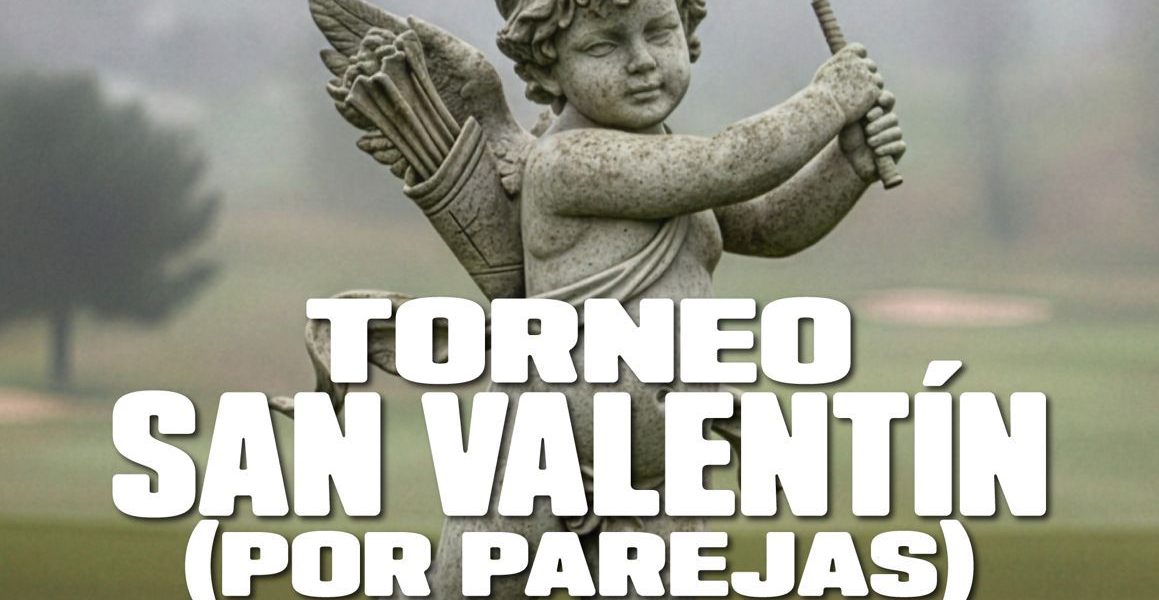 Torneo San Valentín 2026 - Salamanca Golf & Country Club
